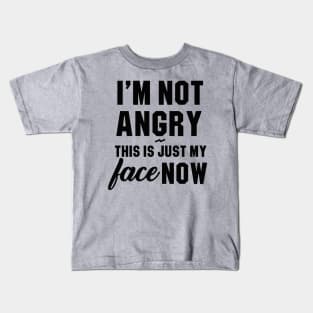 I'm Not Angry Kids T-Shirt
